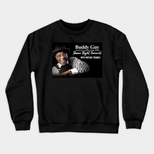 Buddy Guy damn right farewell Crewneck Sweatshirt